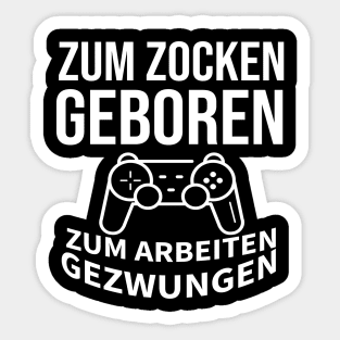 Gamer shirt for players Gambler saying t-shirt Sticker